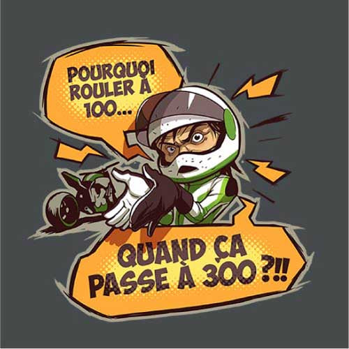 T SHIRT MOTO - Mais pourquoi ?!