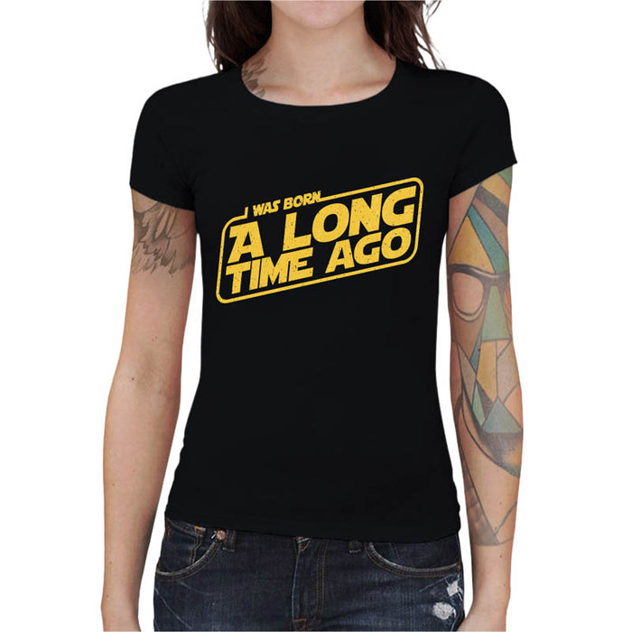 T-shirt Geekette - I was Born a Long Time Ago